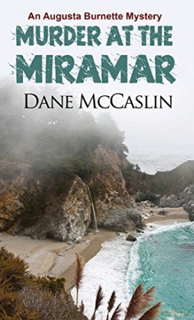 Murder at the Miiramar: 1 (Augusta Burnette series) - Dane McCaslin [KSIĄŻKA]