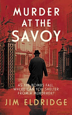 Murder at the Savoy: The high society wartime whodunnit (Hotel Mysteries, 2) - Jim Eldridge [KSIĄŻKA]
