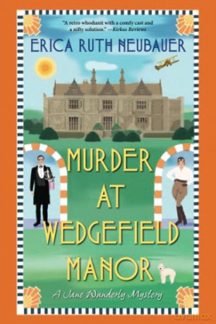 Murder at Wedgefield Manor: 2 (A Jane Wunderly Mystery): A Riveting Ww1 Historical Mystery - Erica Ruth Neubauer [KSIĄŻKA]