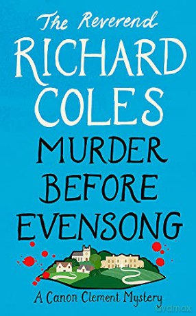 Murder Before Evensong: The instant no. 1 Sunday Times bestseller (Canon Clement Mystery) - Reverend Richard Coles [KSIĄŻKA]