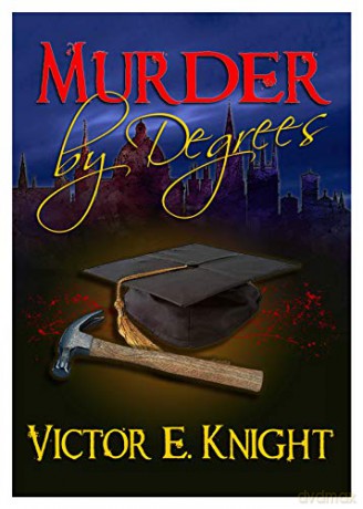 Murder by Degrees - Victor E Knight [KSIĄŻKA]
