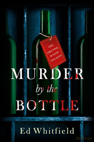 Murder by the Bottle - Ed Whitfield [KSIĄŻKA]