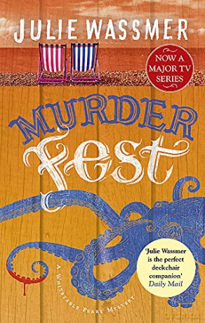 Murder Fest: Now a major TV series, Whitstable Pearl, starring Kerry Godliman (Whitstable Pearl Mysteries) - Julie Wassmer [KSIĄŻKA]