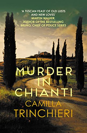 Murder in Chianti: The enthralling Tuscan mystery (Italian Mysteries) (Italian Mysteries, 1) - Camilla Trinchieri [KSIĄŻKA]