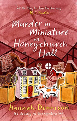 Murder in Miniature at Honeychurch Hall - Hannah Dennison [KSIĄŻKA]