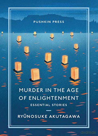 Murder in the Age of Enlightenment: Essential Stories (Pushkin Collection) - Ryunosuke Akutagawa [KSIĄŻKA]