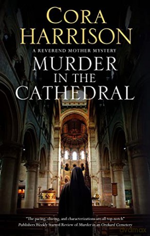 Murder in the Cathedral: 9 (A Reverend Mother Mystery) - Cora Harrison [KSIĄŻKA]