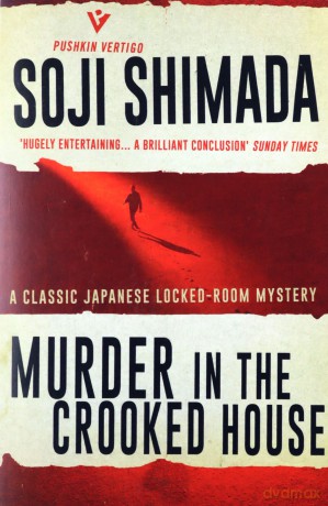 Murder in the Crooked House: a classic locked room mystery (Pushkin Vertigo) - Soji Shimada [KSIĄŻKA]