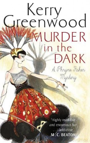 Murder in the Dark (Phryne Fisher) - Kerry Greenwood [KSIĄŻKA]