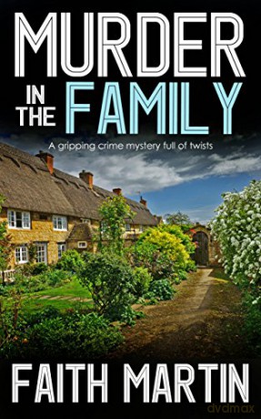 Murder In The Family - A Gripping Crime Thriller Full of Twists (DI Hilary Greene Book 5): A Gripping Crime Mystery Full Of Twists - Faith Martin [KSIĄŻKA]