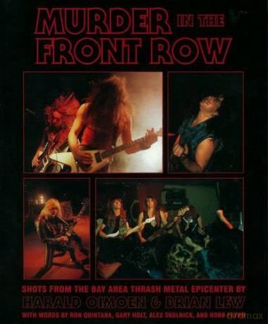 Murder in the Front Row: Bay Area Bangers and the Birth of Thrash Metal - Brian Lew [KSIĄŻKA]