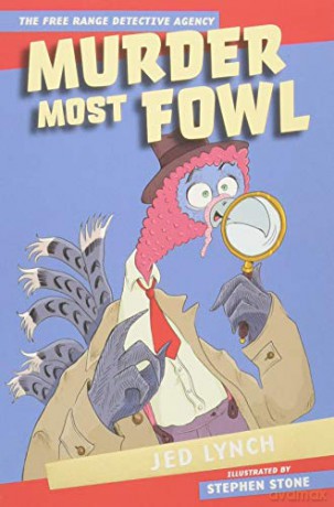 Murder Most Fowl: The Free Range Detective Agency - Jed Lynch [KSIĄŻKA]