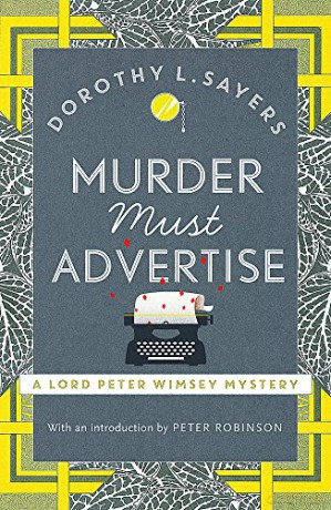 Murder Must Advertise: Classic crime fiction at its best (Lord Peter Wimsey Mysteries) - Dorothy L Sayers [KSIĄŻKA]