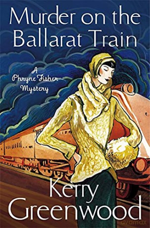 Murder on the Ballarat Train: Miss Phryne Fisher Investigates (A Phryne Fisher Mystery) - Kerry Greenwood [KSIĄŻKA]