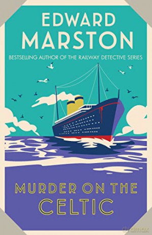 Murder on the Celtic (Ocean Liner Mysteries,8) - Edward Marston [KSIĄŻKA]