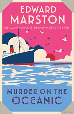 Murder on the Oceanic (Ocean Liner Mysteries, 7) - Edward Marston [KSIĄŻKA]