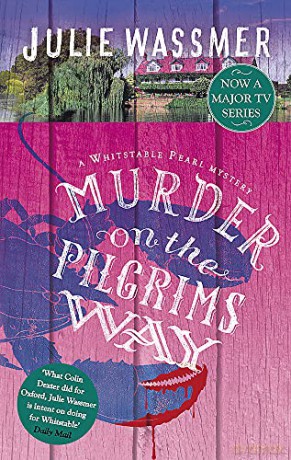 Murder on the Pilgrims Way: Now a major TV series, Whitstable Pearl, starring Kerry Godliman (Whitstable Pearl Mysteries) - Julie Wassmer [KSIĄŻKA]