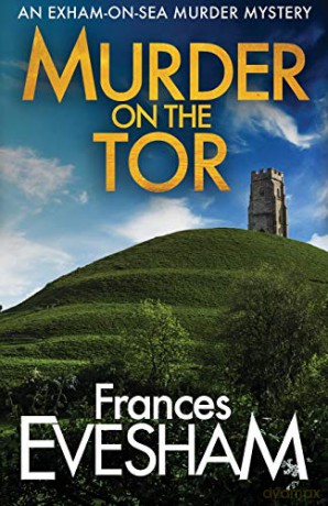 Murder on the Tor: 3 (The Exham-on-Sea Murder Mysteries, 3) - Frances Evesham [KSIĄŻKA]