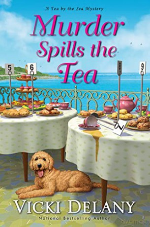Murder Spills the Tea (Tea by the Sea Mysteries (#3)) - Vicki Delany [KSIĄŻKA]