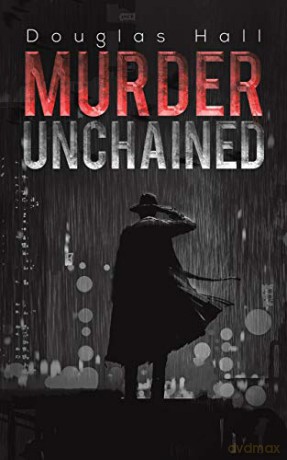 Murder Unchained - Douglas Hall [KSIĄŻKA]