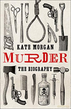 Murder: The Biography - Kate Morgan [KSIĄŻKA]