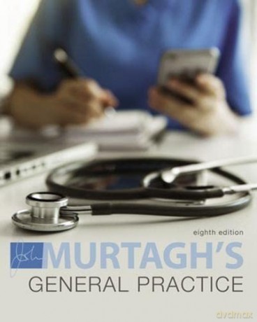 Murtagh General Practice, 8th Edition - John Murtagh M.D. [KSIĄŻKA]