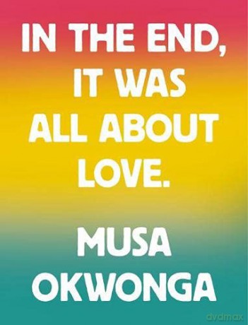 Musa Okwonga - In The End, It Was All About Love - Musa Okwonga [KSIĄŻKA]