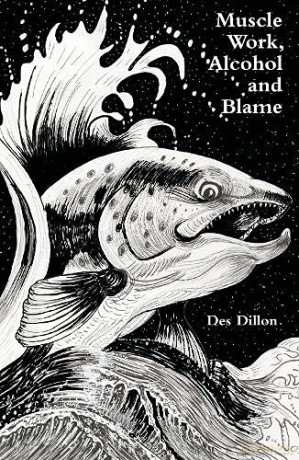 Muscle work, Alcohol and Blame - Des Dillon [KSIĄŻKA]