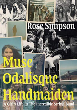 Muse, Odalisque, Handmaiden: A Girl's Life in the Incredible String Band - Rose Simpson [KSIĄŻKA]