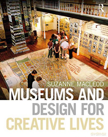 Museums and Design for Creative Lives - Suzanne MacLeod [KSIĄŻKA]