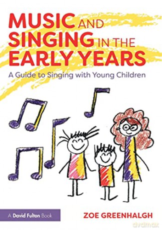 Music and Singing in the Early Years: A Guide to Singing with Young Children - Zoe Greenhalgh [KSIĄŻKA]