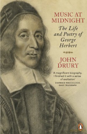 Music at Midnight: The Life and Poetry of George Herbert - John Drury [KSIĄŻKA]
