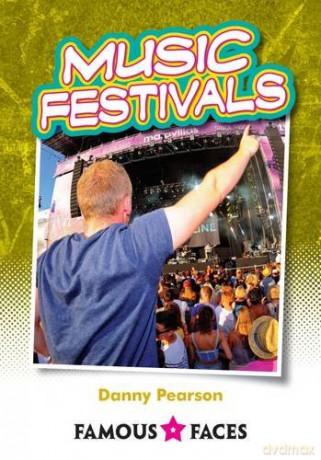 Music Festivals (Famous Faces) - Danny Pearson [KSIĄŻKA]