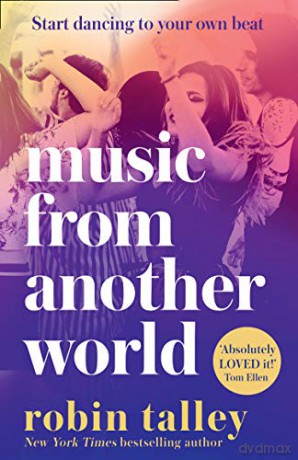 Music From Another World: a new uplifting novel for 2020, perfect for fans of Love Simon - Robin Talley [KSIĄŻKA]