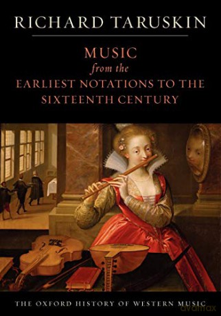 Music from the Earliest Notations to the Sixteenth Century: The Oxford History of Western Music - Richard Taruskin [KSIĄŻKA]