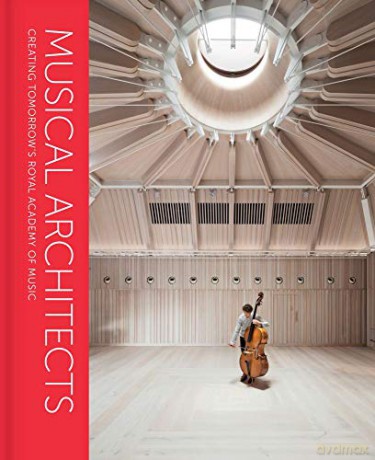 Musical Architects: Creating Tomorrow's Royal Academy of Music - Anna Picard [KSIĄŻKA]