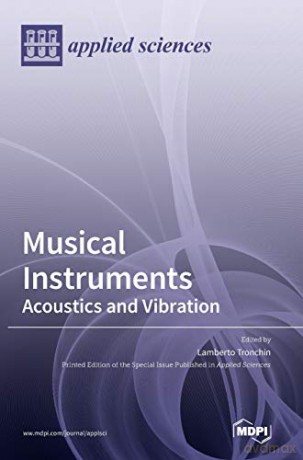 Musical Instruments: Acoustics and Vibration - Lamberto Tronchin [KSIĄŻKA]