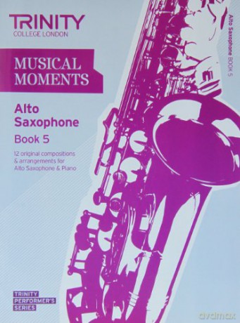 Musical Moments Alto Saxophone: Book 5 (Trinity Performers Series): Saxophone Teaching Material [KSIĄŻKA]