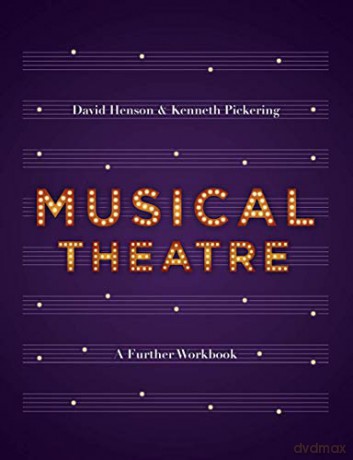 Musical Theatre: A Workbook for Further Study - David Henson [KSIĄŻKA]