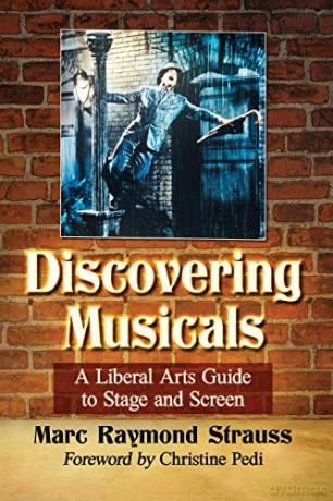 Musicals for Skeptics: A Liberal Arts Guide to Stage and Screen - Marc Raymond Strauss [KSIĄŻKA]