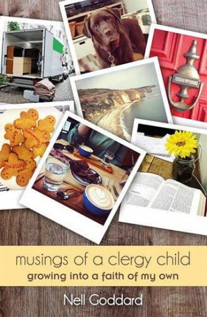 Musings of a Clergy Child: Growing into a faith of my own - Nell Goddard [KSIĄŻKA]