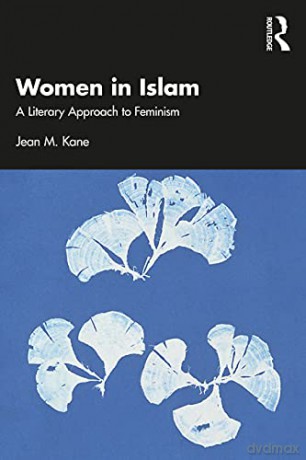 Muslim Textualities: A Literary Approach to Feminism - Jean M. Kane [KSIĄŻKA]