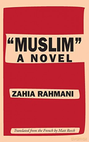 Muslim: A Novel - Zahia Rahmani [KSIĄŻKA]