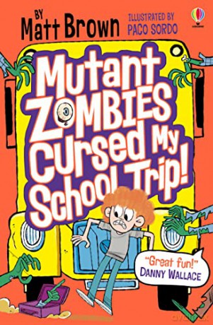 Mutant Zombies Cursed My School Trip: As featured on BBC Radio 4 (Dreary Inkling School) - Matt Brown [KSIĄŻKA]