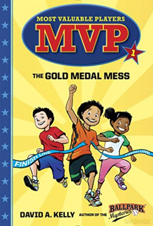 MVP #1: The Gold Medal Mess (Most Valuable Players) - David A. Kelly [KSIĄŻKA]