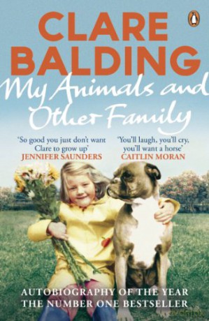 My Animals and Other Family - Clare Balding [KSIĄŻKA]