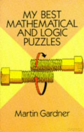 My Best Mathematical and Logic Puzzles (Dover Recreational Math) - Martin Gardner [KSIĄŻKA]