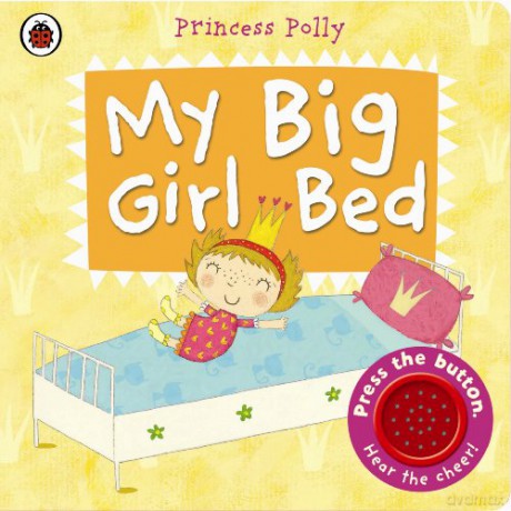 My Big Girl Bed: A Princess Polly book - Amanda Li [KSIĄŻKA]