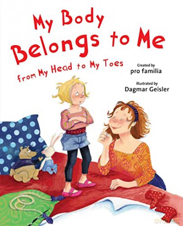 My Body Belongs to Me from My Head to My Toes (The Safe Child, Happy Parent Series) - Dagmar Geisler [KSIĄŻKA]