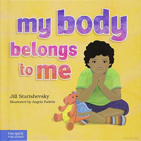 My Body Belongs to Me: A Book about Body Safety - Jill Starishevsky [KSIĄŻKA]